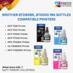 Brother BTD60BK & BT5000 Ink Bottles Compatible Printers